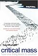 Critical Mass: How One Thing Leads to Another
