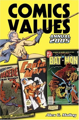 Comics Values Annual 2005 by Alex G. Malloy