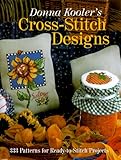 Donna Kooler's Cross-Stitch Designs: 333 Patterns For Ready-To-Stitch Projects by