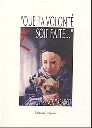 " Que ta volonté soit faite"