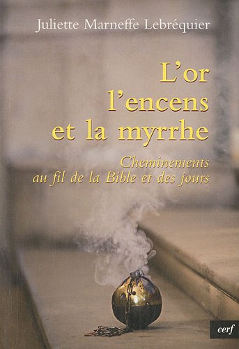 L' or, l'encens et la myrrhe