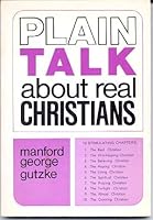 Plain Talk About Real Christians 0801036607 Book Cover