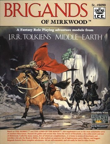 Brigands of Mirkwood (Middle Earth Role Playing/MERP #8090) by Charles Crutchfield, Peter C. Fenlon, Angus McBride