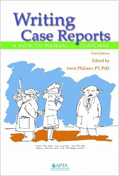 Writing Case Reports: A How to Manual for Clinicians Writing Case Reports: A How to Manual for Clinicians