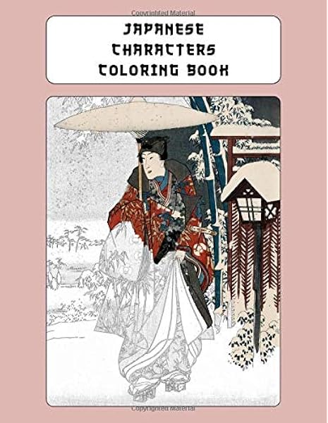 Amazon Com Japanese Characters Coloring Book Deluxe Adult Coloring Book With Full Page Color Reference Guides Based On Late Edo Meiji Period Original Art Japanese Art Coloring Books 9781692696221 Coloring Books