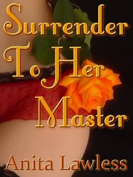 Surrender To Her Master Surrender Series Book 2 Kindle