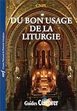 Du bon usage de la liturgie by 