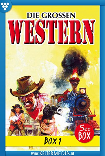 Die großen Western 5er Box 1 - Western: E-Book 1-5 (German Edition)