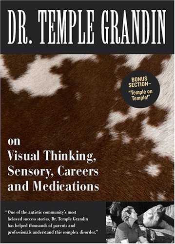 Dr. Temple Grandin on Visual Thinking, Sensory, Careers and Medication