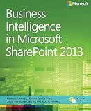 Business Intelligence in Microsoft SharePoint 2013 Business Intelligence in Microsoft SharePoint 2013