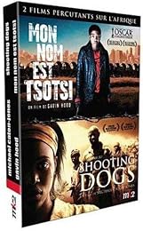 Mon Nom Est Tsotsi + Shooting Dogs