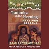 Mummies in the Morning: Magic Tree House, Book 3