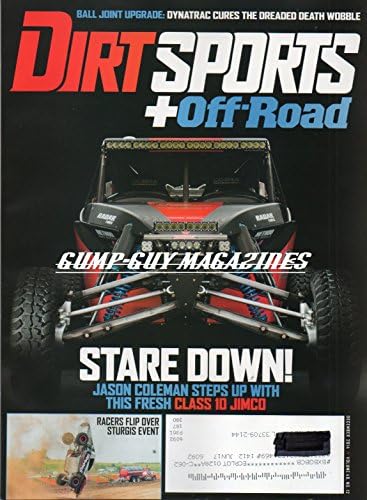 Dirt Sports+Off-Road Magazine December 2014 STARE DOWN: JASON COLEMAN STEPS UP WITH THIS FRESH CLASS 10 JIMCO Ball Joint Upgrade: Dynatrac Cures The Dreaded Death Wobble RACERS FLIP OVER STURGIS EVENT