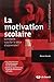 La motivation scolaire (Pratique pédagogique) (French Edition) by 