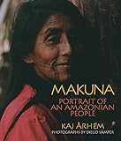 Makuna: Portrait of an Amazonian People by
