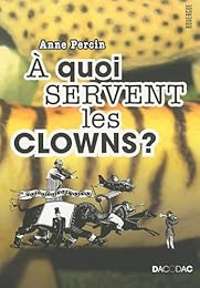 À quoi servent les clowns ?