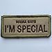 SpaceAuto MAMA SAYS I'M SPECIAL Funny Hook & Loop Tactical Morale Badge Patch 3.54