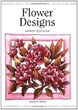 Flower Designs (Design Source Books) by Mandy Southan