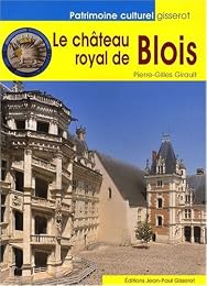 Le  château royal de Blois