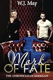 Mark of Fate: Paranormal Dark Romance (The Chronicles of Kerrigan) (Volume 9)