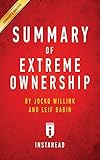 Summary of Extreme Ownership: by Jocko Willink and Leif Babin | Includes Analysis