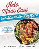 Keto Made Easy: Fat Adapted 50 Day Guide by 
