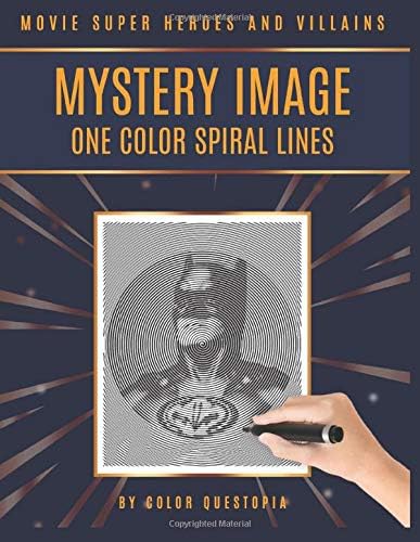 Movie Superheroes and Villains Mystery Image One Color Spiral Lines: Adult Coloring Book For Relaxation And Stress Relief (Fun One Color Mystery Image Puzzles)