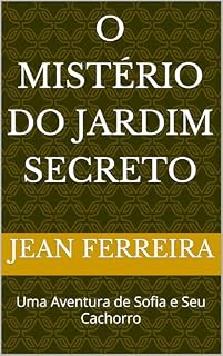 Livro O mistério do jardim secreto: Uma Aventura de Sofia e Seu Cachorro