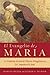 El Evangelio de Maria: La Tradicion Secreta de Maria Magdalena, la Companera de Jesus (Spanish Edition)
