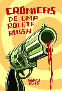 Livro Crônicas de uma Roleta Russa
