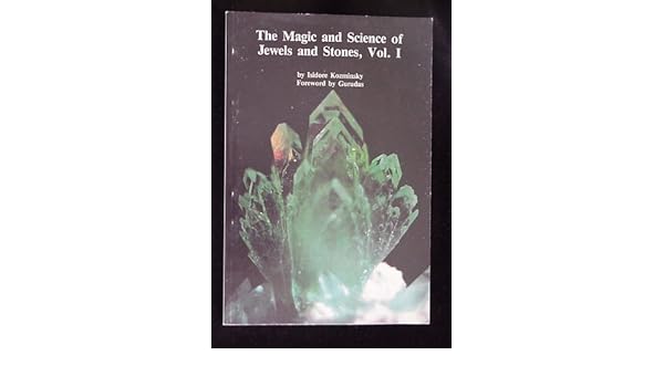The Magic And Science Of Jewels And Stones Isidore - 