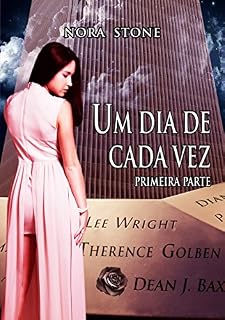 Livro UM DIA DE CADA VEZ: PRIMEIRA PARTE