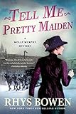 Tell Me, Pretty Maiden: A Molly Murphy Mystery (Molly Murphy Mysteries Book 7) by 