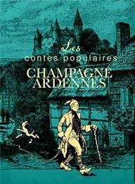 Les  contes populaires de Champagne-Ardennes