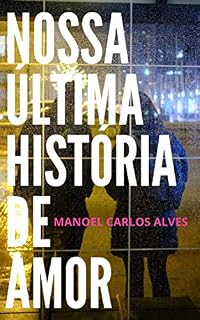 Livro NOSSA ÚLTIMA HISTÓRIA DE AMOR
