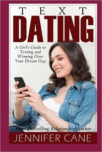 Text Dating A Girls Guide To Texting And Winning Over Your - 