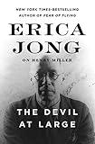The Devil at Large: Erica Jong on Henry Miller