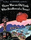 There Was an Old Lady Who Swallowed a Trout!