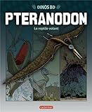 Image de Ptéranodon : Le reptile volant