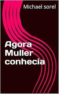 Livro Agora Muller conhecia