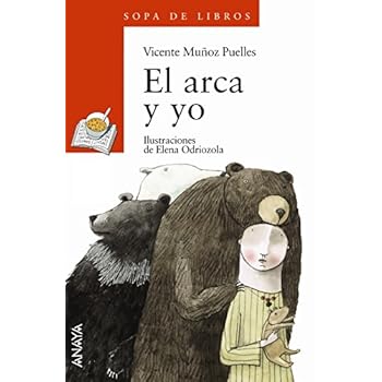 El arca y yo: 100 (Literatura Infantil (6-11 Años) - Premio Anaya (Infantil)) El arca y yo: 100 (Literatura Infantil (6-11 Años) - Premio Anaya (Infantil))