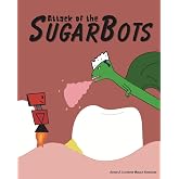 Attack Of The SugarBots