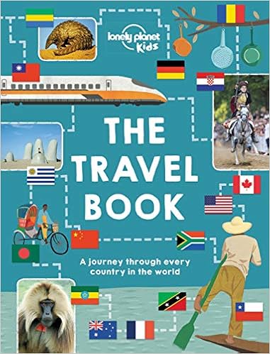 The Travel Book A Journey Through Every Country In The World Lonely Planet Kids Kids Lonely Planet Lonely Planet Kids 9781743607749 Amazon Com Books