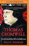 Thomas Cromwell: The Untold Story of Henry VIII's Most Faithful Servant
