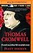 Thomas Cromwell: The Untold Story of Henry VIII's Most Faithful Servant