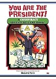 You Are The President!: A Conspiracy Adventure Game-Book by 