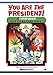 You Are The President!: A Conspiracy Adventure Game-Book by 