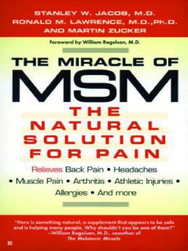 F.R.E.E The Miracle of MSM: The Natural Solution for Pain<br />[K.I.N.D.L.E]