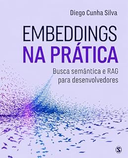 Livro Embeddings na Prática: Busca semântica e RAG para desenvolvedores