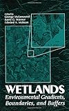 Image de Wetlands: Environmental Gradients, Boundaries, and Buffers